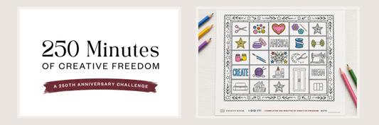 250 Minutes of Creative Freedom Challenge